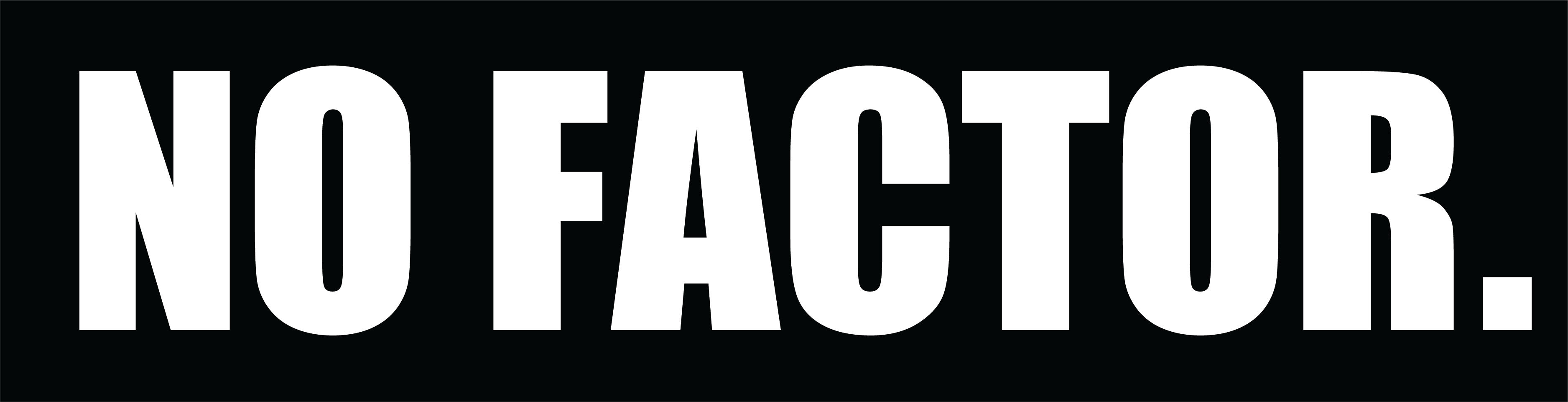 No Factor